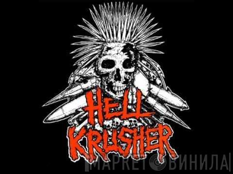 Hellkrusher - Винил CD и Кассеты Hellkrusher на сайте МаркетВинила
