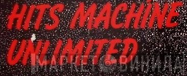 Hits Machine Unlimited - Винил CD и Кассеты Hits Machine Unlimited на сайте МаркетВинила