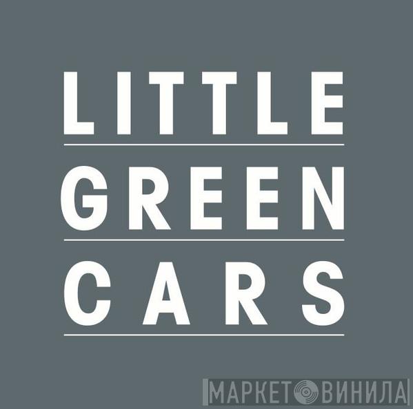 Little Green Cars - Винил CD и Кассеты Little Green Cars на сайте МаркетВинила