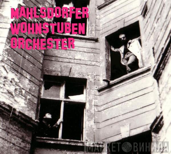 Mahlsdorfer Wohnstuben Orchester - Винил CD и Кассеты Mahlsdorfer Wohnstuben Orchester на сайте МаркетВинила