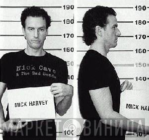Mick Harvey - Винил CD и Кассеты Mick Harvey на сайте МаркетВинила