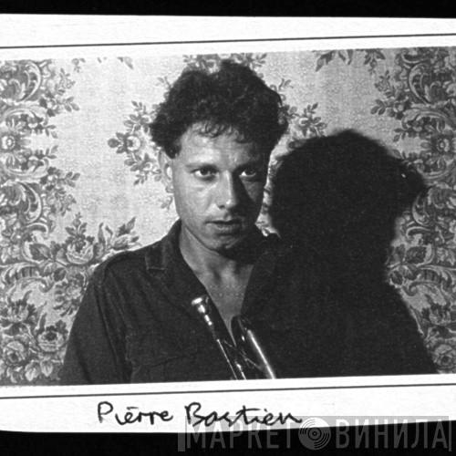 Pierre Bastien - Винил CD и Кассеты Pierre Bastien на сайте МаркетВинила