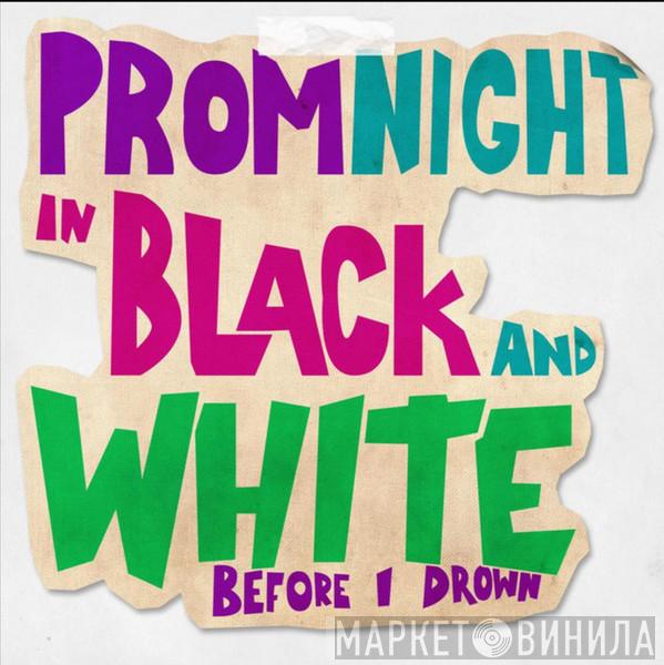 Prom Night In Black And White - Винил CD и Кассеты Prom Night In Black And White на сайте МаркетВинила