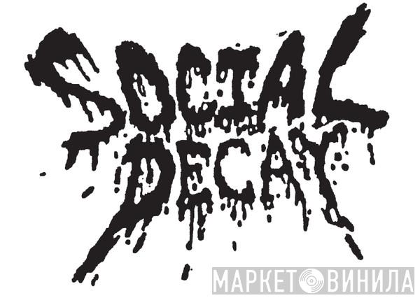 Social Decay 