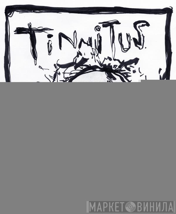 Tinnitus  - Винил CD и Кассеты Tinnitus (14) на сайте МаркетВинила