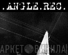 .Angle.Rec. - Винил CD и Кассеты лейбла .Angle.Rec. на сайте МаркетВинила