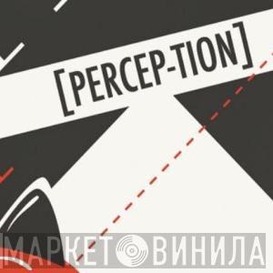 [Percep-tion] - Винил CD и Кассеты лейбла [Percep-tion] на сайте МаркетВинила