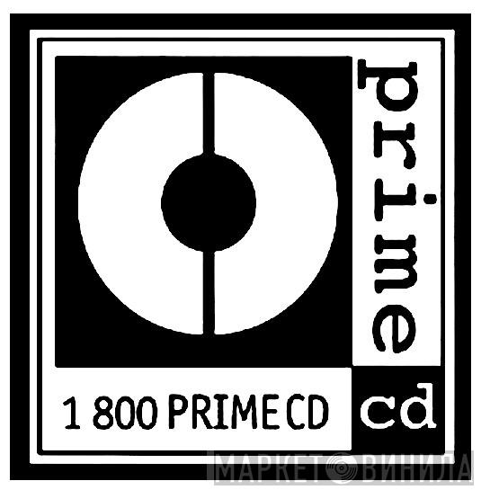 1-800-Prime-CD - Винил CD и Кассеты лейбла 1-800-Prime-CD на сайте МаркетВинила