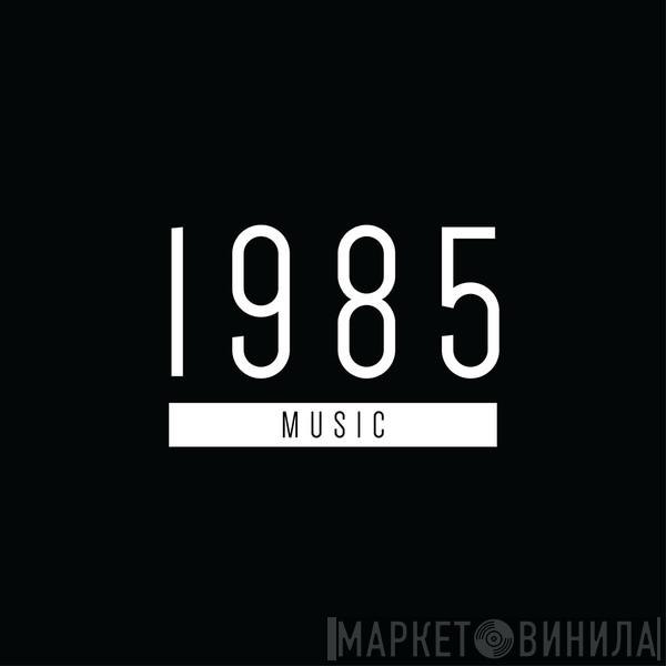 1985 Music - Винил CD и Кассеты лейбла 1985 Music на сайте МаркетВинила