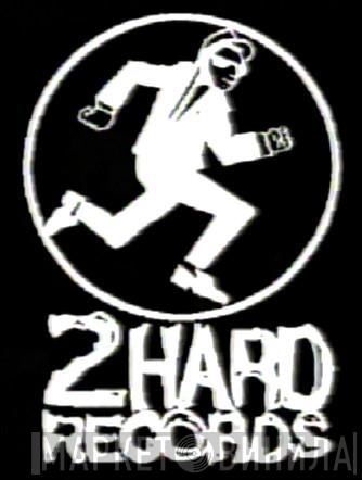 2 Hard Records - Винил CD и Кассеты лейбла 2 Hard Records на сайте МаркетВинила