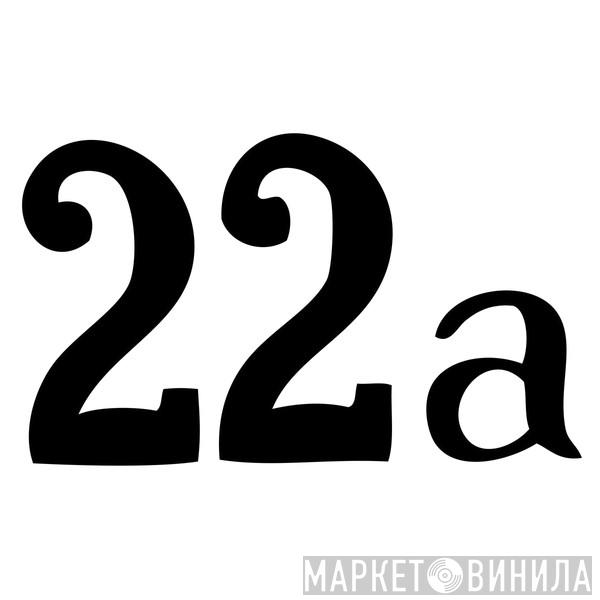 22a - Винил CD и Кассеты лейбла 22a на сайте МаркетВинила