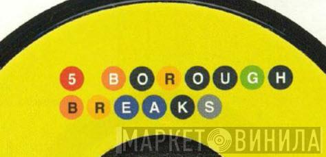 5 Borough Breaks - Винил CD и Кассеты лейбла 5 Borough Breaks на сайте МаркетВинила