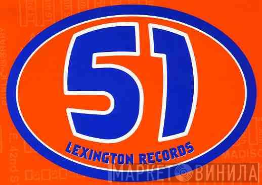 51 Lexington Records - Винил CD и Кассеты лейбла 51 Lexington Records на сайте МаркетВинила