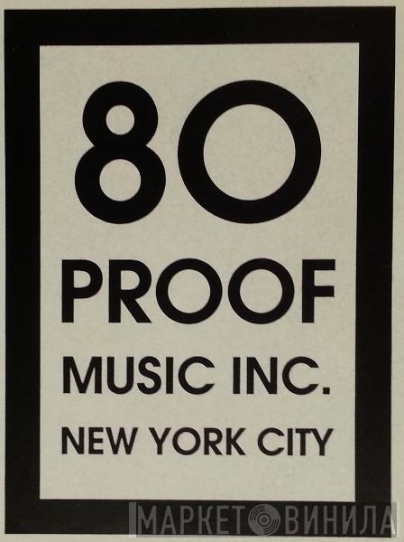 80 Proof Music Inc. - Винил CD и Кассеты лейбла 80 Proof Music Inc. на сайте МаркетВинила