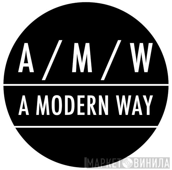 A Modern Way Recordings - Винил CD и Кассеты лейбла A Modern Way Recordings на сайте МаркетВинила