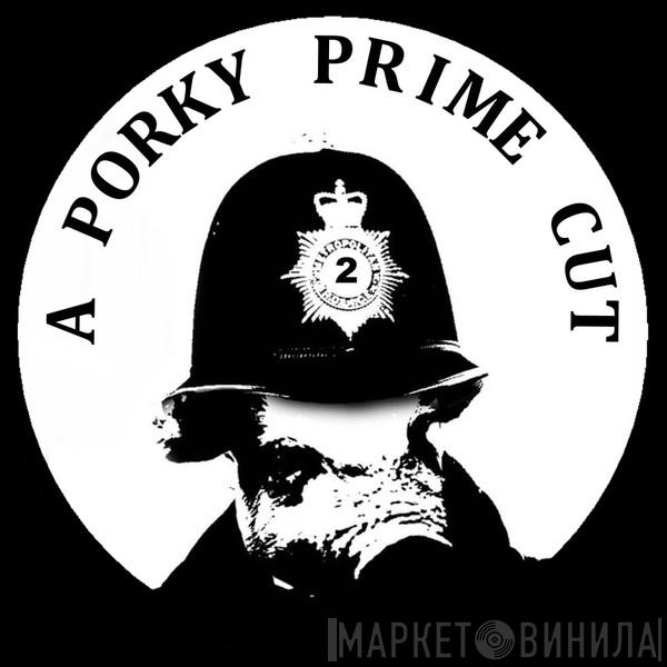 A Porky Prime Cut - Винил CD и Кассеты лейбла A Porky Prime Cut на сайте МаркетВинила