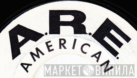 A.R.E. American - Винил CD и Кассеты лейбла A.R.E. American на сайте МаркетВинила