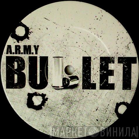 A.R.M.Y Bullet - Винил CD и Кассеты лейбла A.R.M.Y Bullet на сайте МаркетВинила