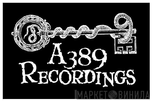 A389 Recordings - Винил CD и Кассеты лейбла A389 Recordings на сайте МаркетВинила