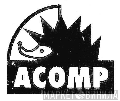 ACOMP - Винил CD и Кассеты лейбла ACOMP на сайте МаркетВинила