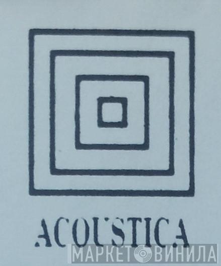 Acoustica - Винил CD и Кассеты лейбла Acoustica на сайте МаркетВинила