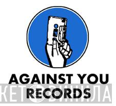 Against You Records - Винил CD и Кассеты лейбла Against You Records на сайте МаркетВинила