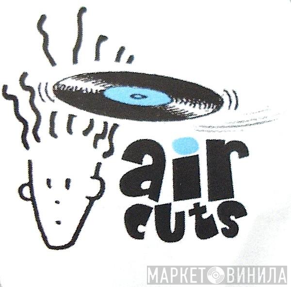 Air Cuts - Винил CD и Кассеты лейбла Air Cuts на сайте МаркетВинила