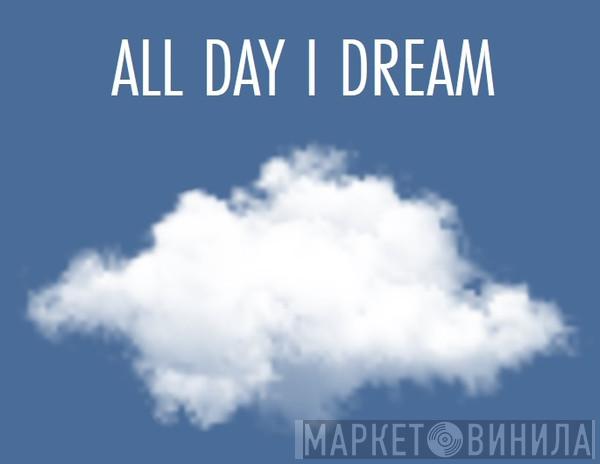 All Day I Dream - Винил CD и Кассеты лейбла All Day I Dream на сайте МаркетВинила