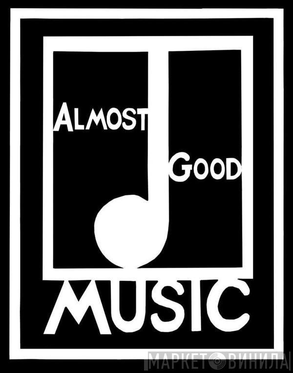 Almost Good Music - Винил CD и Кассеты лейбла Almost Good Music на сайте МаркетВинила