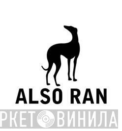 Also Ran - Винил CD и Кассеты лейбла Also Ran на сайте МаркетВинила