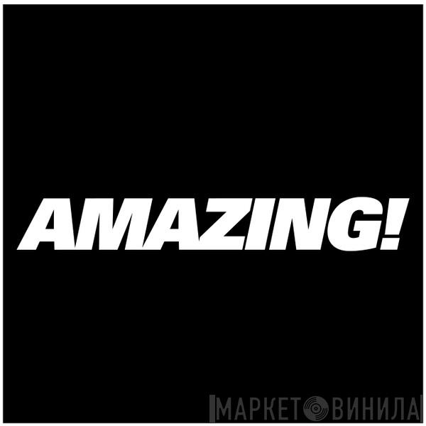 Amazing! - Винил CD и Кассеты лейбла Amazing! на сайте МаркетВинила
