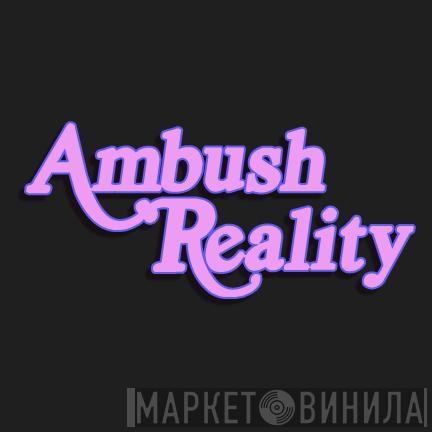 Ambush Reality - Винил CD и Кассеты лейбла Ambush Reality на сайте МаркетВинила