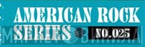 American Rock Series - Винил CD и Кассеты лейбла American Rock Series на сайте МаркетВинила