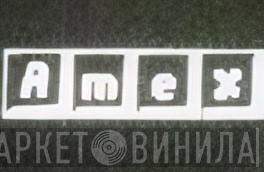 Amex - Винил CD и Кассеты лейбла Amex на сайте МаркетВинила