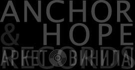 Anchor & Hope - Винил CD и Кассеты лейбла Anchor & Hope на сайте МаркетВинила