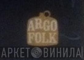 Argo Folk - Винил CD и Кассеты лейбла Argo Folk на сайте МаркетВинила