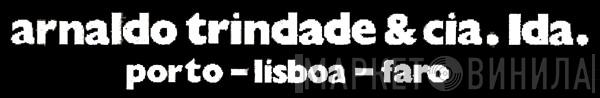 Arnaldo Trindade & Cia. Lda. - Винил CD и Кассеты лейбла Arnaldo Trindade & Cia. Lda. на сайте МаркетВинила