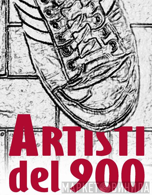 Artisti Del 900 - Винил CD и Кассеты лейбла Artisti Del 900 на сайте МаркетВинила
