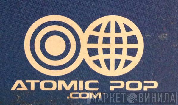 Atomic Pop - Винил CD и Кассеты лейбла Atomic Pop на сайте МаркетВинила