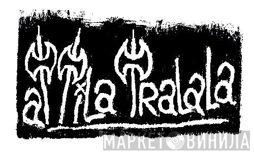 Attila Tralala - Винил CD и Кассеты лейбла Attila Tralala на сайте МаркетВинила