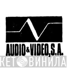 Audio & Video, S.A. - Винил CD и Кассеты лейбла Audio & Video, S.A. на сайте МаркетВинила