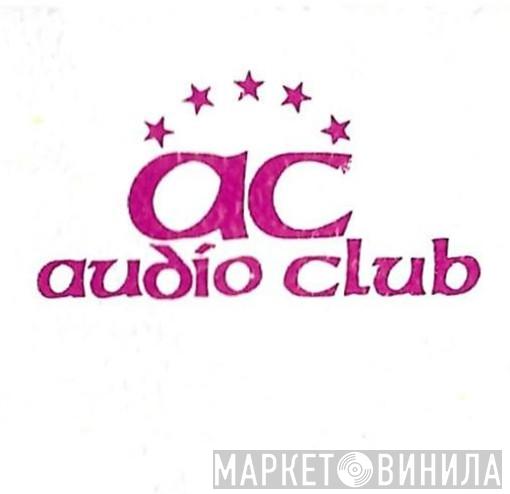 Audio Club - Винил CD и Кассеты лейбла Audio Club на сайте МаркетВинила