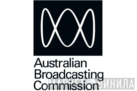 Australian Broadcasting Commission - Винил CD и Кассеты лейбла Australian Broadcasting Commission на сайте МаркетВинила
