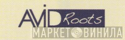 Avid Roots - Винил CD и Кассеты лейбла Avid Roots на сайте МаркетВинила