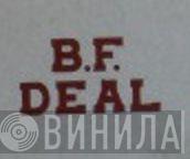 B.F. Deal - Винил CD и Кассеты лейбла B.F. Deal на сайте МаркетВинила