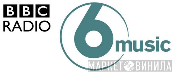 BBC Radio 6 Music - Винил CD и Кассеты лейбла BBC Radio 6 Music на сайте МаркетВинила