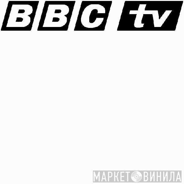 BBC TV - Винил CD и Кассеты лейбла BBC TV на сайте МаркетВинила