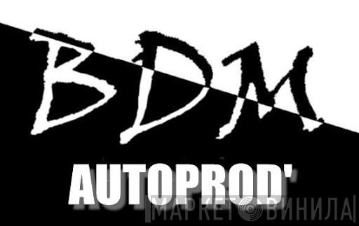 BDM Autoprod - Винил CD и Кассеты лейбла BDM Autoprod на сайте МаркетВинила
