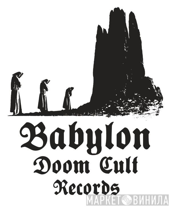 Babylon Doom Cult Records - Винил CD и Кассеты лейбла Babylon Doom Cult Records на сайте МаркетВинила