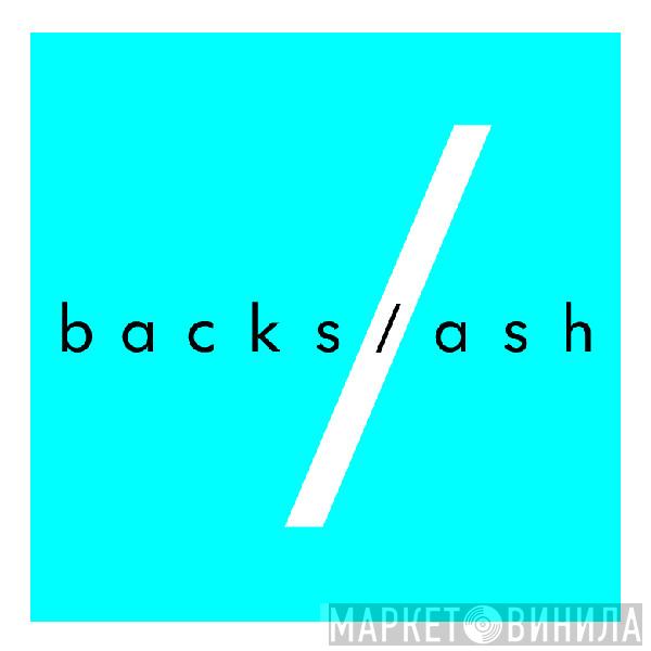 Backs/Ash - Винил CD и Кассеты лейбла Backs/Ash на сайте МаркетВинила